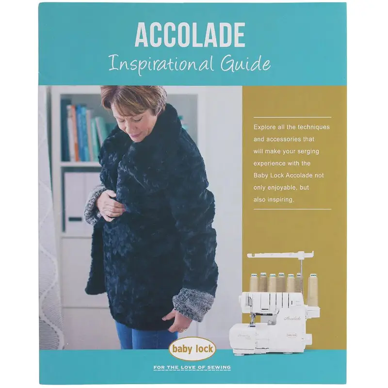 Baby Lock Accolade Serger Inspiration Guide – Professional-Grade Seam Construction 1