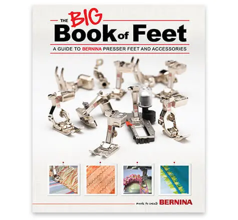 Bernina The Big Book Of Presser Feet – Complete Reference For Specialty Feet And Applications 1