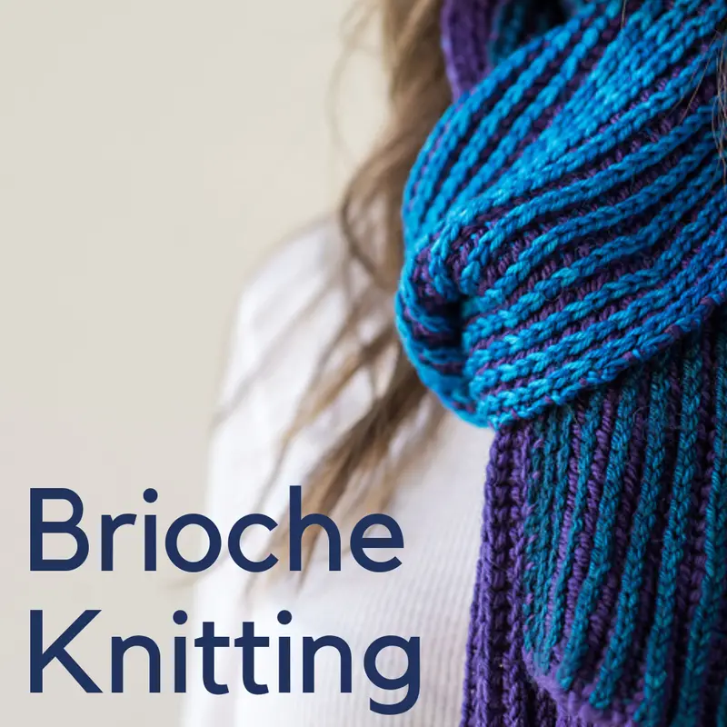 Brioche Knitting Masterclass – Textured Stitch Techniques 1