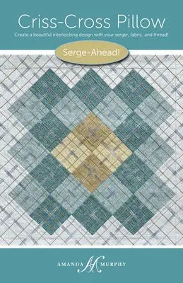 Criss-Cross Pillow Serger Pattern – Digital Download Or Printed Guide 1