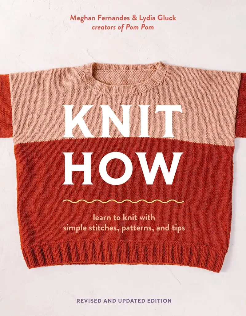 Knit How – Revised & Updated Guide For Modern Knitters 1