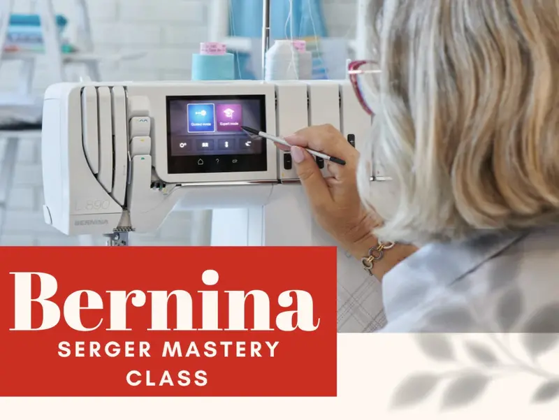 Master Your Bernina Serger Class – Sarasota, Fl | May 2026 1