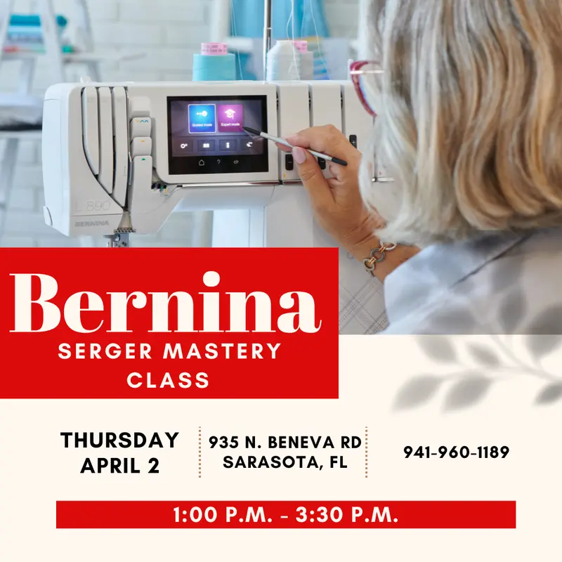 Master Your Bernina Workshop – Sarasota, Fl (April Session) 1