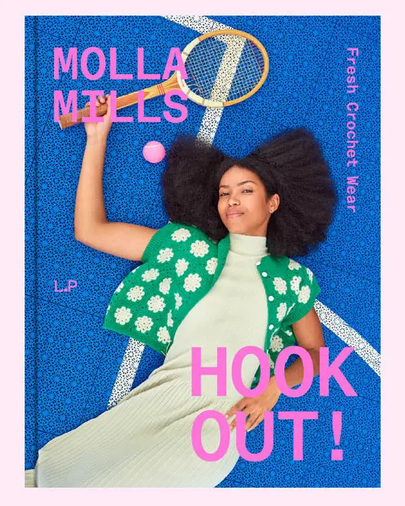 Molla Mills’ Hook Out! Crochet Guide 1